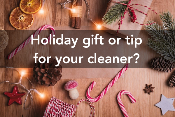 Should you give a holiday gift or tip to your cleaner? - Buckets & Bows Maid  Service