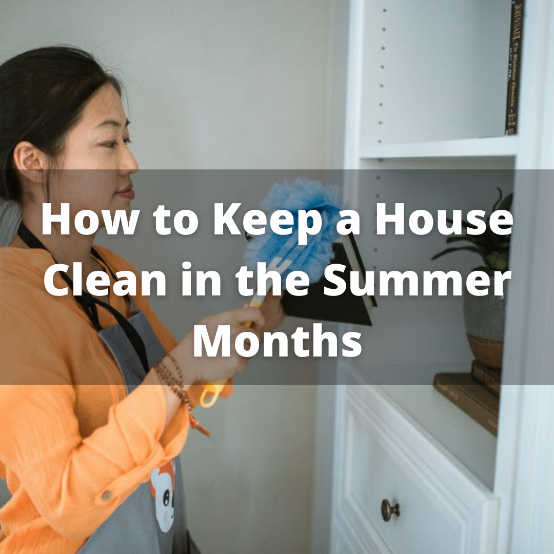 Summer Dusting & Cleaning Tips