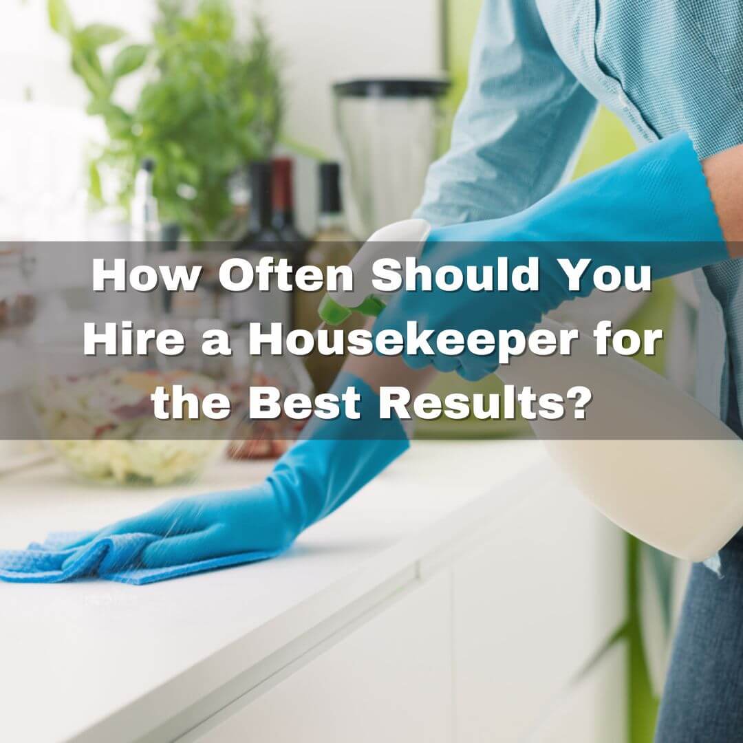 How to Hire Housekeepers