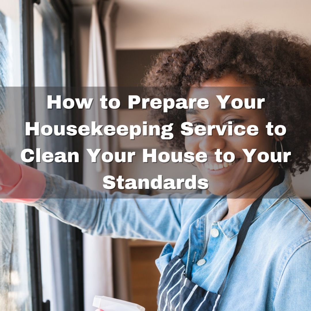 How To Prepare For House Cleaner